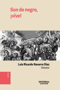 Son de negro, ¡vive! - Luis Ricardo Navarro Díaz - ebook