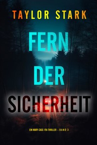 Fern der Sicherheit (Ein Mary-Cage-FBI-Thriller – Band 3) - Taylor Stark - ebook