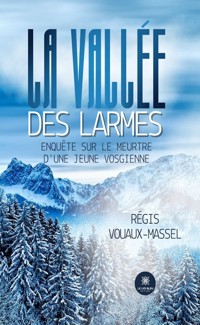La vallée des larmes - Régis Vouaux-Massel - ebook