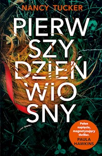 Pierwszy dzień wiosny - Nancy Tucker - ebook + książka