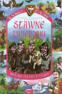 Sławne zwierzaki. Historia Dla Najmłodszych. Kocham Polskę - Jarosław Szark; Joanna Szark - ebook