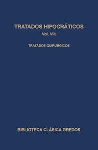 Tratados hipocráticos VII. Tratados quirúrgicos. - Autores varios - ebook