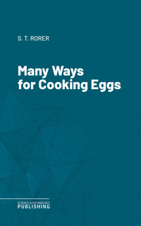 Many Ways for Cooking Eggs - Rorer - ebook