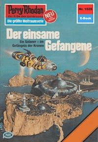 Perry Rhodan 1028: Der einsame Gefangene - Clark Darlton - ebook