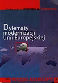 Dylematy modernizacji Unii Europejskiej - Wojtaszczyk Konstanty A. - książka