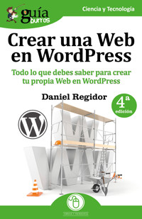 GuíaBurros: Crear una Web en WordPress - Daniel Regidor López - ebook