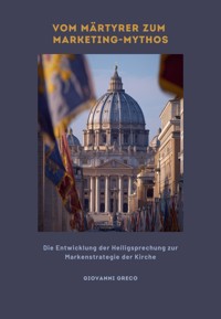 Vom Märtyrer zum Marketing-Mythos - Giovanni Greco - ebook