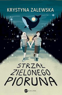 Strzał zielonego pioruna - Krystyna Zalewska - książka