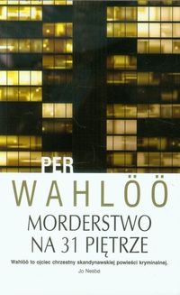 Morderstwo na 31 piętrze - Wahloo Per - książka