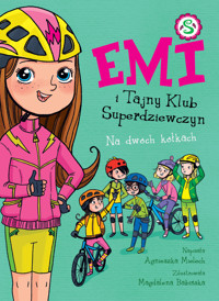 Emi i Tajny Klub Superdziewczyn. Na dwóch kółkach. Tom 15 - Agnieszka Mielech - książka