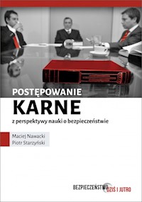 Postępowanie karne z perspektywy nauki o bezpieczeństwie - Nawacki Maciej, Starzyński Piotr - książka