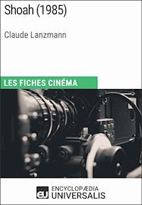 Shoah de Claude Lanzmann - Encyclopaedia Universalis - ebook