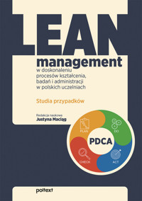 Lean management w doskonaleniu procesów kształcenia, badań i administracji w polskich uczelniach. St - zbiorowa praca - książka