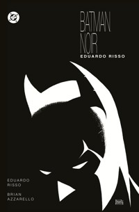 Batman Noir. Eduardo Risso - Brian Azzarello, Eduardo Risso - książka