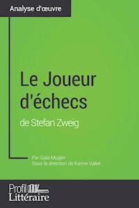 Le Joueur d'échecs de Stefan Zweig (Analyse approfondie) - Gaïa Mugler - ebook