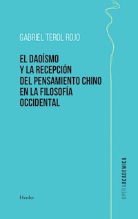 El daoísmo y la recepción del pensamiento chino en la filosofía occidental - Gabriel Terol Rojo - ebook