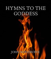 Hymns to the Goddess - John Woodroffe - ebook
