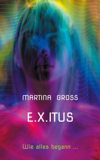 E.X.ITUS - Martina Gross - ebook