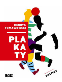 Henryk Tomaszewski. Plakaty / Posters - Henryk Tomaszewski - książka