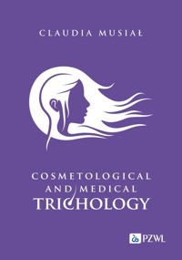 Cosmetological and medical trichology - Musiał Claudia - książka