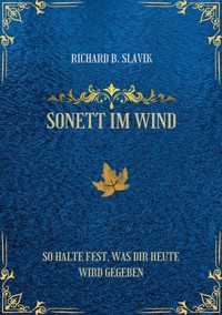 Sonett im Wind - Richard B. Slavik - ebook