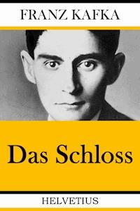 Das Schloss - Franz Kafka - ebook