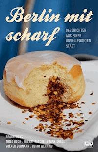 Berlin mit scharf - Thilo Bock - ebook