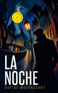 La Noche (Anotado) - Guy de Maupassant - ebook