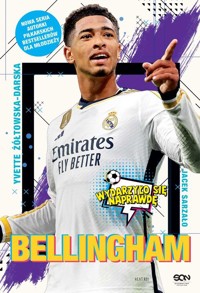 Bellingham. Pomocnik inny niż wszyscy - Yvette Żółtowska-Darska, Jacek Sarzało - książka