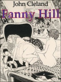 Fanny Hill. Oder Die Geschichte eines Freudenmädchens. von John Cleland. - Otmar Trierweiler - ebook
