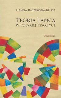 Teoria tańca w polskiej praktyce - Hanna Raszewska-Kurska - książka
