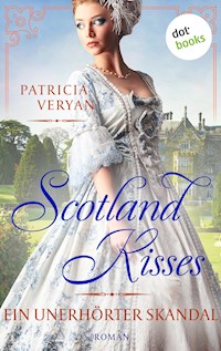 Scotland Kisses - Ein unerhörter Skandal - Patricia Veryan - ebook