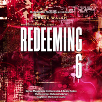 Redeeming 6. Część druga - Walsh Chloe - ebook + audiobook