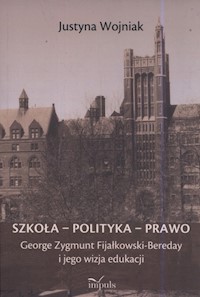 Szkoła - polityka - prawo - Wojniak Justyna - książka