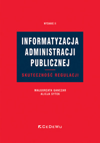 Informatyzacja administracji publicznej. Skuteczność regulacji - Ganczar Małgorzata, Sytek Alicja - książka