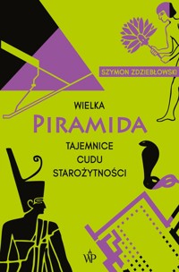 Wielka Piramida - Szymon Zdziebłowski - ebook + książka
