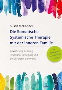Die Somatische Systemische Therapie mit der inneren Familie - Susan McConnell - ebook