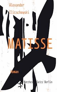 Matisse - Alexander Ilitschewski - ebook