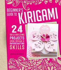 Beginner's Guide to Kirigami - Ghylenn Descamps - ebook