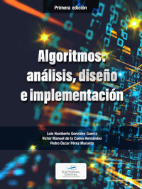 Algoritmos: análisis, diseño e implementación - Luis Humberto González Guerra - ebook