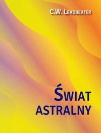 Świat astralny - Leadbeater C.W. - książka
