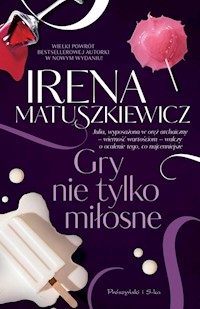 Gry nie tylko miłosne - Matuszkiewicz Irena - ebook + audiobook + książka
