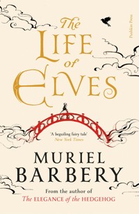 The Life of Elves - Muriel Barbery - ebook