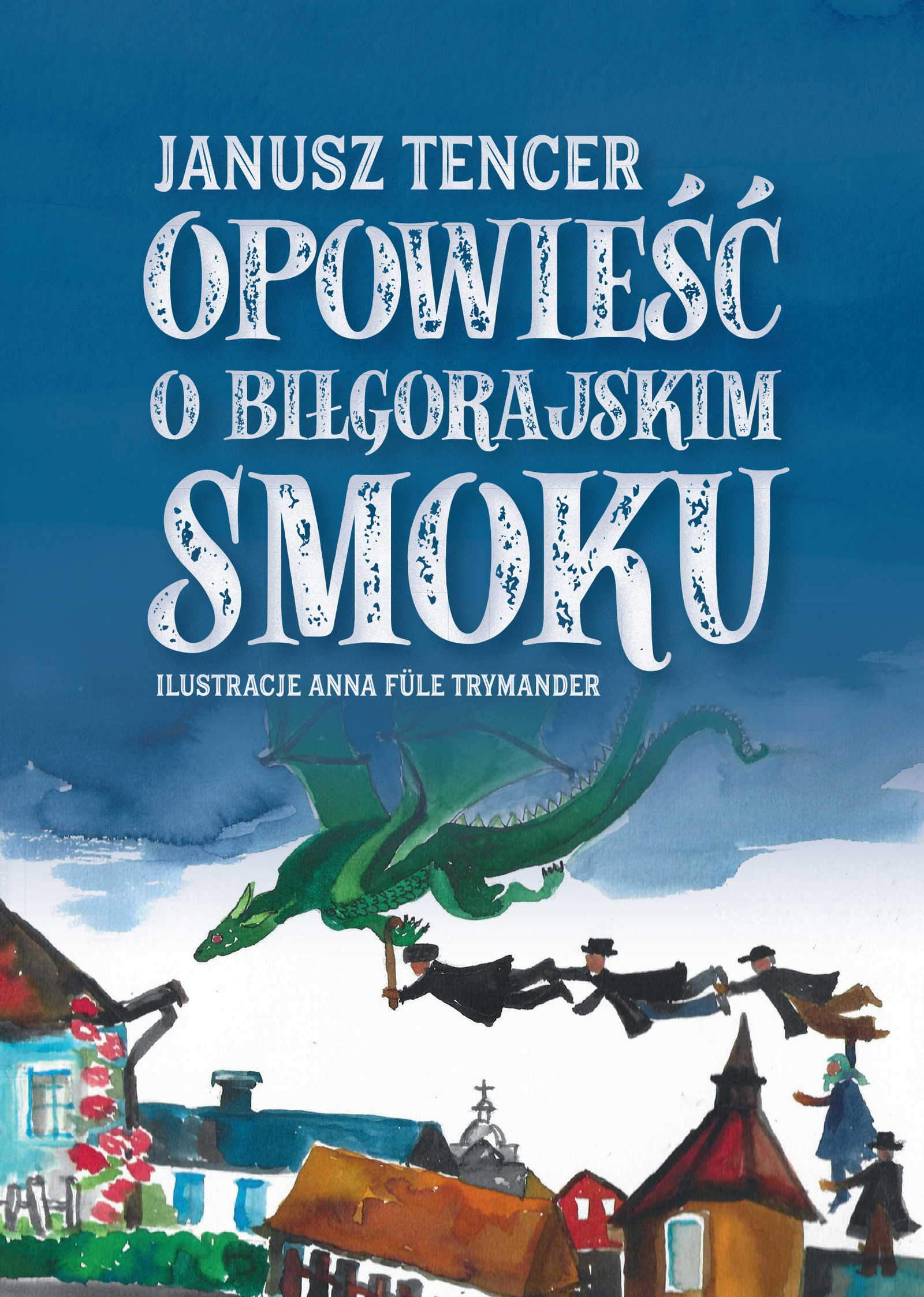 Okładka:Bajka o biłgorajskim smoku 