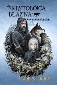 Skrytobójca błazna. Trylogia Bastard i Błazen. Tom 1 - Robin Hobb - książka