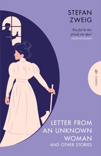 Letter from an Unknown Woman and Other Stories - Stefan Zweig - ebook