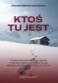 Ktoś tu jest - Miękoś-Maziarska Paulina - ebook
