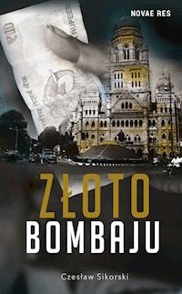 Złoto Bombaju - Czesław Sikorski - ebook + audiobook + książka