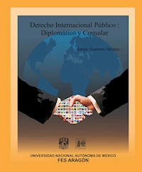 Derecho Internacional Público: Diplomático y Consular - Sergio Guerrero Verdejo - ebook