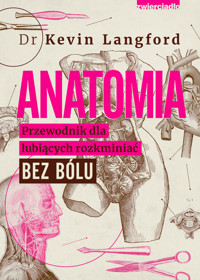 Anatomia. Przewodnik dla lubiących rozkminiać bez bólu - Kevin Langford - ebook + książka